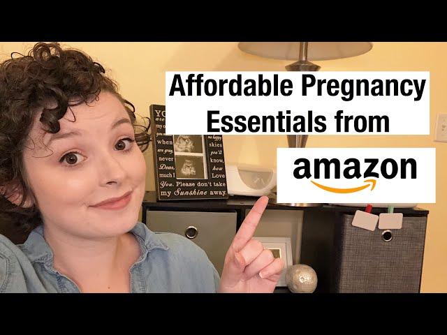 Amazon Pregnancy Essentials | Affordable Must Haves