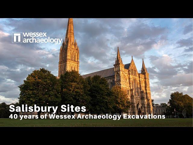 Salisbury Sites: 40 years of Wessex Archaeology excavations