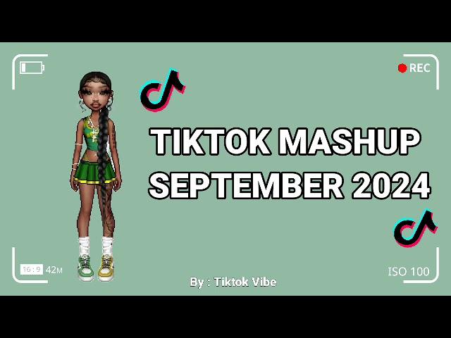 Tiktok Mashup September 2024 (Not Clean)