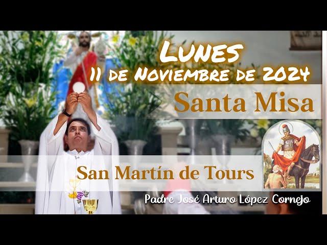  MISA DE HOY lunes 11 de Noviembre 2024 - Padre Arturo Cornejo