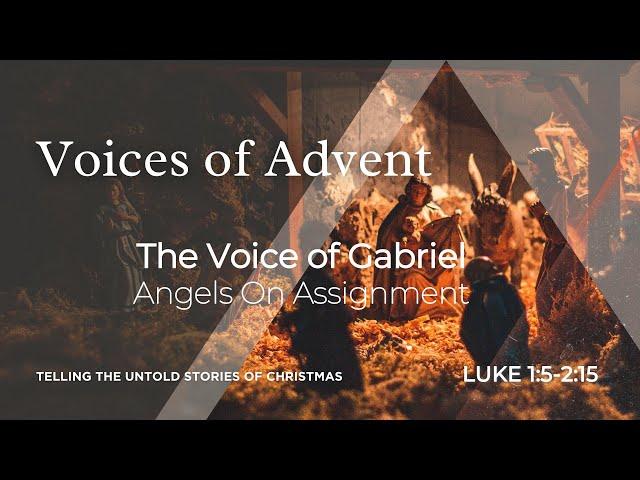 December 22 Message - Voices Of Advent: The Voice of Gabriel