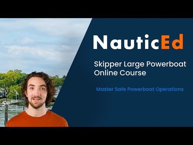 Skipper Large Powerboat Course - Overview by NauticEd