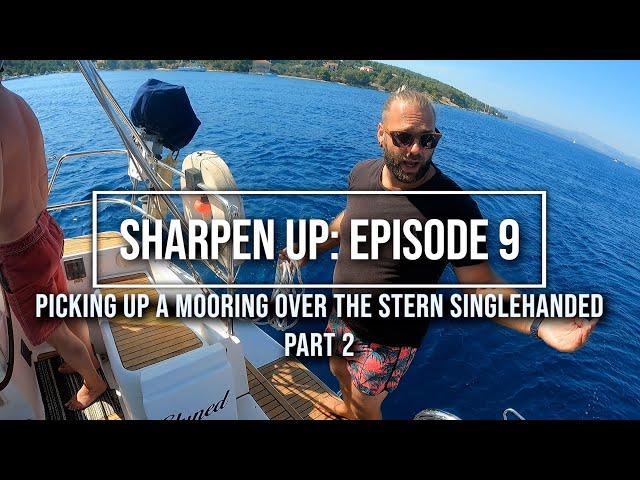 How to Pick up a Mooring over the Stern Singlehanded