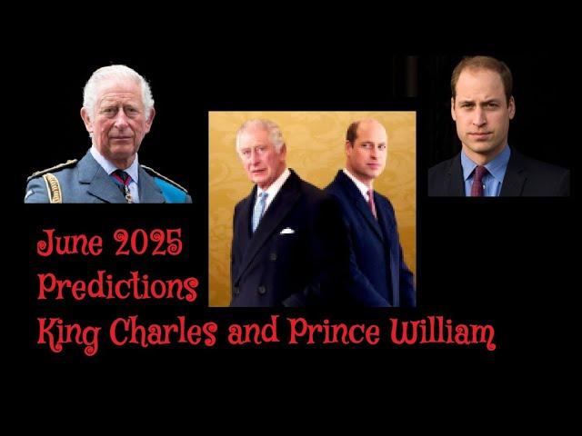 (334) June Predictions: King Charles and Prince William!