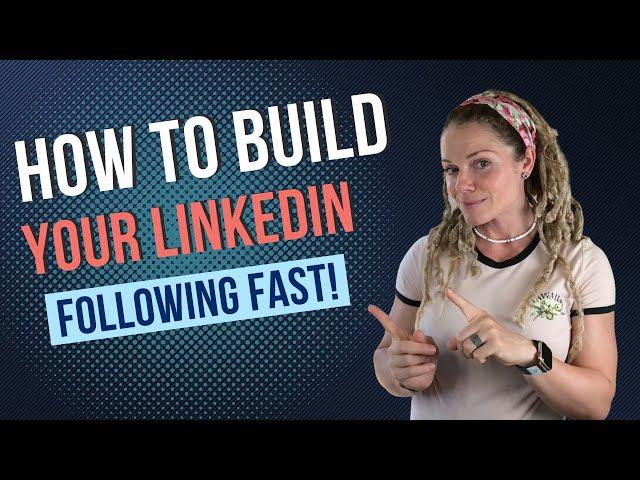 3 Ways to Build Your LinkedIn Following FAST