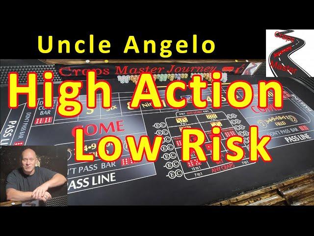 High Action Low Risk Craps Strategy: Uncle Angelo