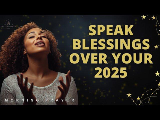 Powerful New Year 2025 Declaration Prayer for Divine Favor and Success | | Prayer for 2025