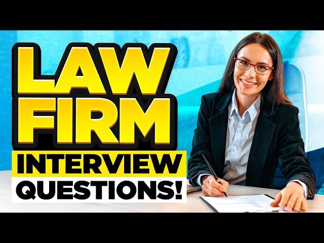 LAW FIRM INTERVIEW QUESTIONS & ANSWERS! (How to PREPARE for a LAW FIRM Job Interview!)