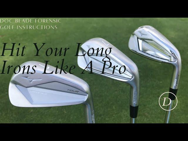 Hit Your Long Irons Like A Pro: Doc Blade Forensic Golf Instructions