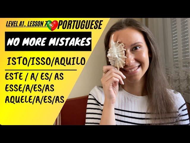 How to use isto, isso, aquilo, este, esta in Portuguese? Demonstrative pronouns and determiners.