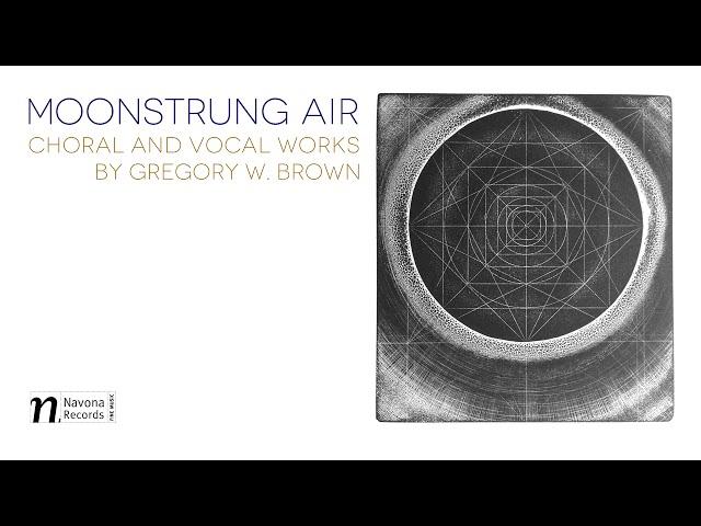 Moonstrung Air [long trailer] — Gregory W. Brown