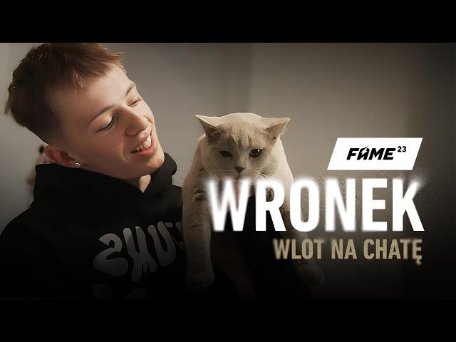 FAME 23: Wlot na chatę do Wronka