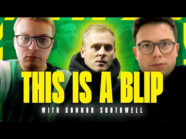 'THE BAD FORM IS A BLIP FOR NORWICH CITY' | WITH CONNOR SOUTHWELL