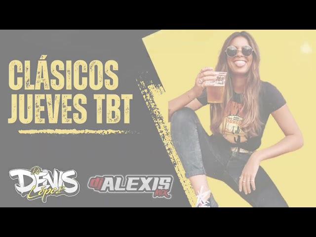 KACHAKA CLÁSICOS JUEVES DE TBT JUAMINAAAA KP  DJ DENIS LOPEZ  DJ ALEXIS MIX @djalexismix6641