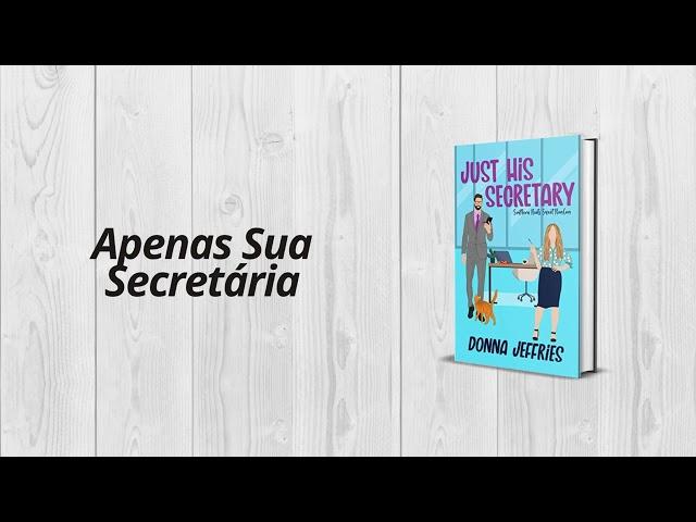 Apenas Sua Secretária - Southern Roots Sweet RomCom, Livro 1