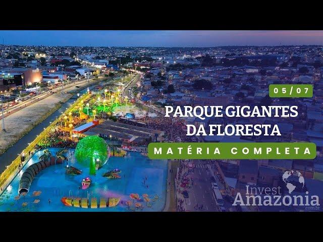 Prefeitura de Manaus inaugura parque Gigantes da Floresta