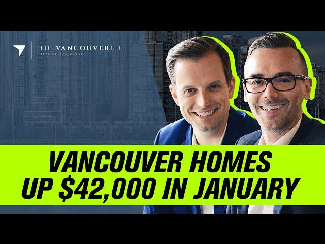 Vancouver Homes Up $42,000 In January