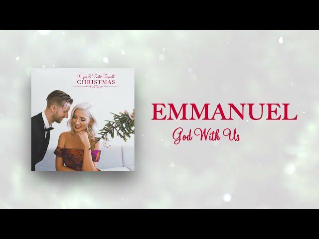 Bryan & Katie Torwalt - Emmanuel (God With Us Forever) [Lyric Video]