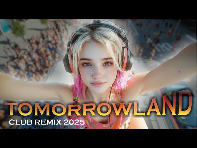 Tomorrowland 2025  Non Stop Party Playlist 2025  Best DJ Remixes 2025