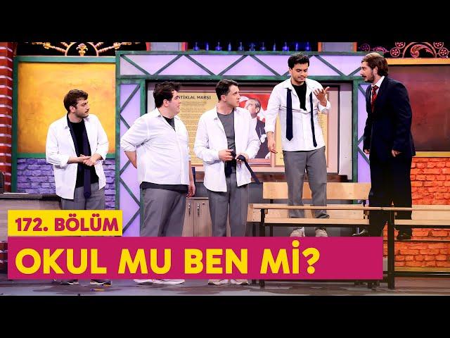 Okul Mu Ben Mi? (172. Bölüm) -  Çok Güzel Hareketler 2