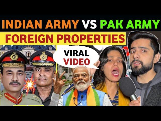 INDIAN ARMY VS PAK ARMY FOREIGN PROPERTIES, PAKISTANI PUBLIC REACTION ON INDIA, REAL ENTERTAINMENT