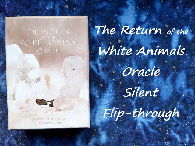 The Return of the White Animals Oracle - Silent Flip-through