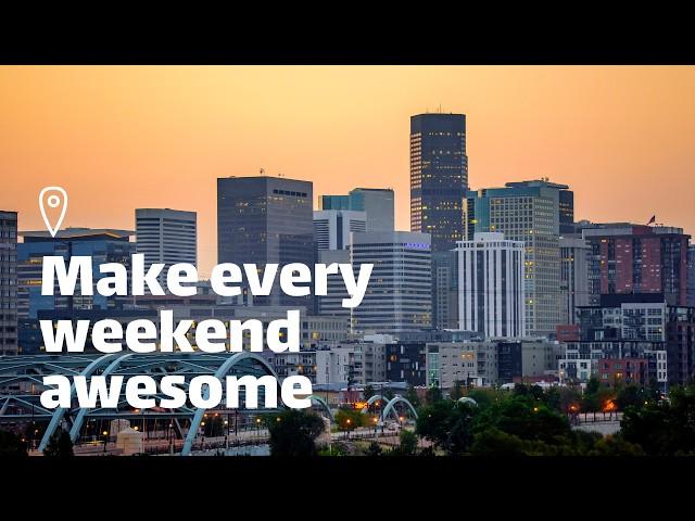 Find Things to Do & New Ways to Explore Denver EVERY WEEKEND