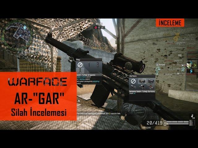 Warface AR-GAR Silah İncelemesi