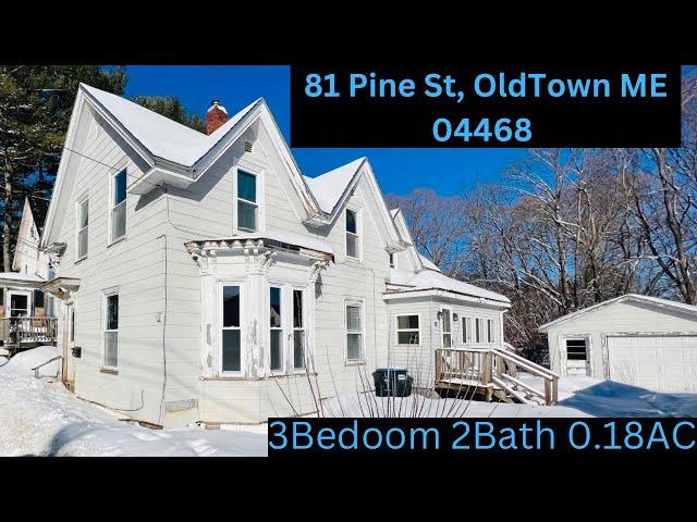 Maine Homes For Sale : 81 Pine St, Old Town ME 04468