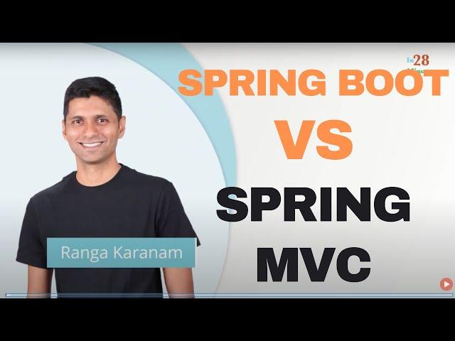 Spring Boot Vs Spring MVC - A Comparison