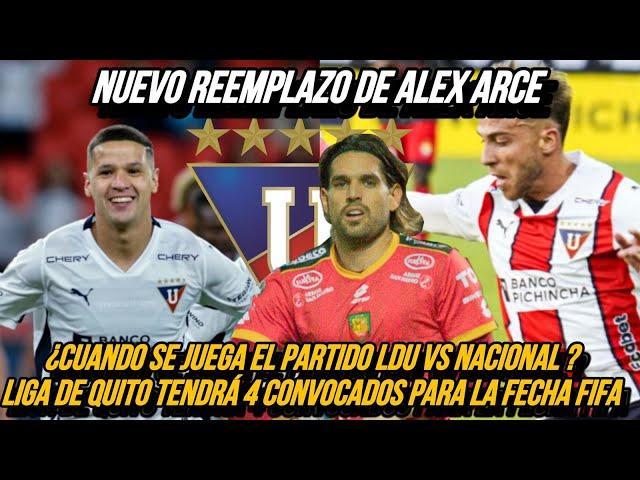 ATENCION  LIGA DE QUITO TENDRIA EL REEMPLAZO DE ALEX ARCE |  4 CONVOCADOS  EN LDU PARA FECHA FIFA