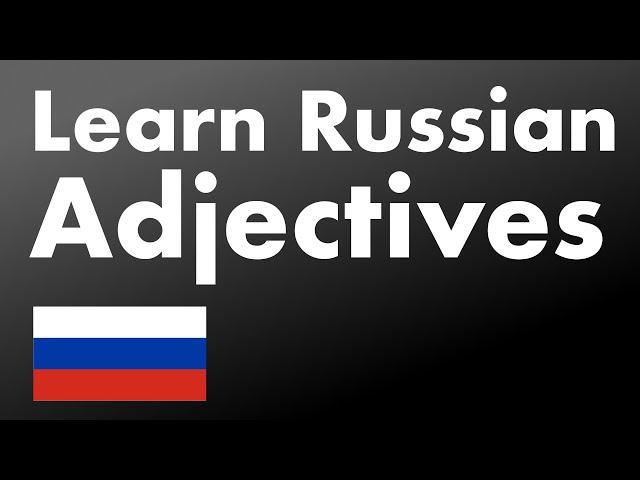 400 useful Russian adjectives for English Speakers