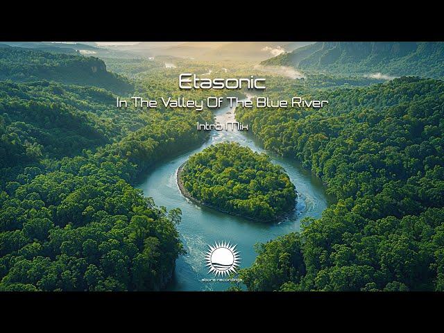 Etasonic - In The Valley Of The Blue River (Intro Mix)