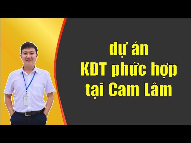 Chấp thuận chủ trương đầu tư các dự án Khu đô thị phức hợp tại đô thị mới Cam Lâm | MỚI