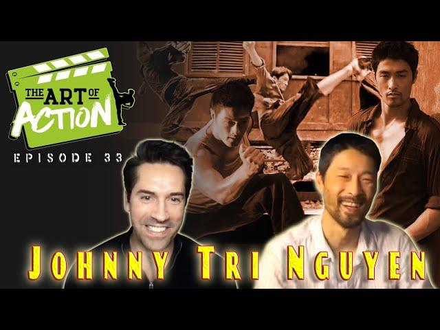The Art of Action - Johnny Trí Nguyễn - Episode 33