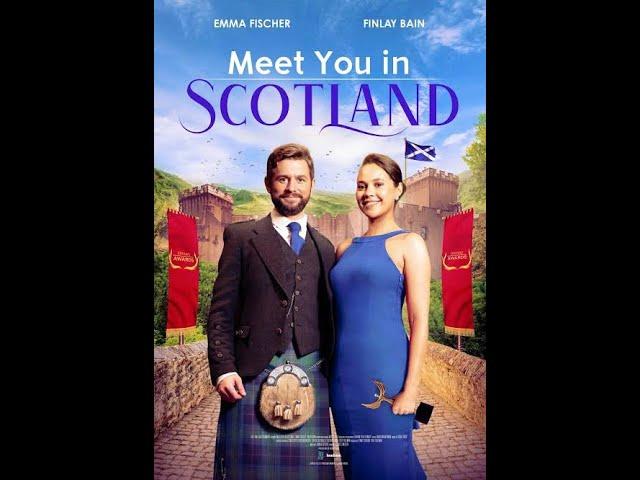 MEET YOU IN SCOTLAND (2022) | Emma Fischer | Romantic Movie