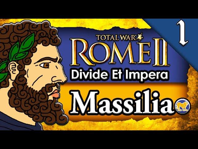 RISE OF HELLENIC FRANCE! Total War Rome 2: DEI: Massilia Campaign Gameplay #1