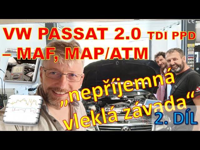 Diagnostický případ 031 2.DÍL - VW Passat 2.0 TDI PD 103 KW - snímač tlaku vzduchu, MAF