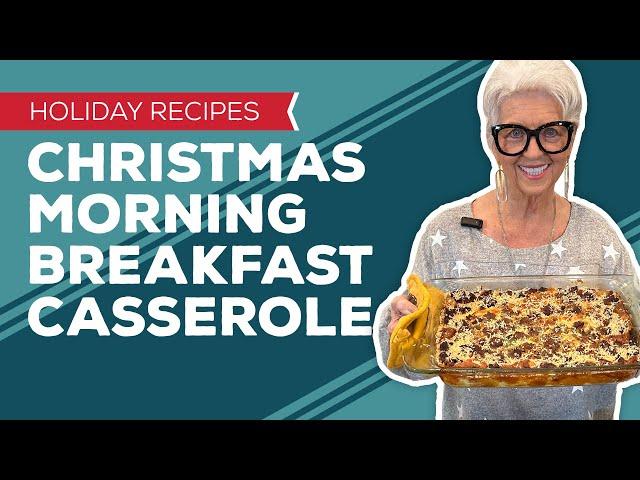 Holiday Cooking & Baking Recipes: Christmas Morning Breakfast Casserole Recipe