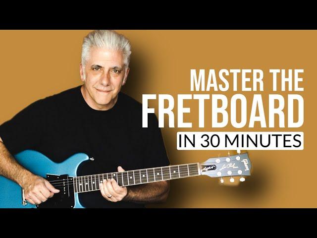 Master The Fretboard In 30 Minutes