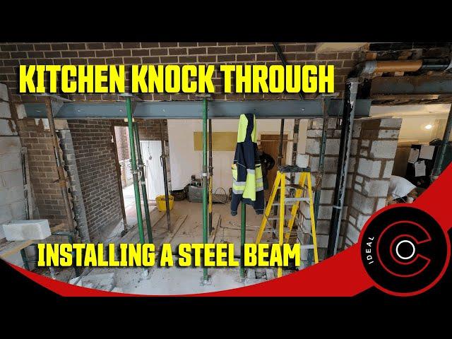 Installing a steel beam for a KITCHEN KNOCK THROUGH