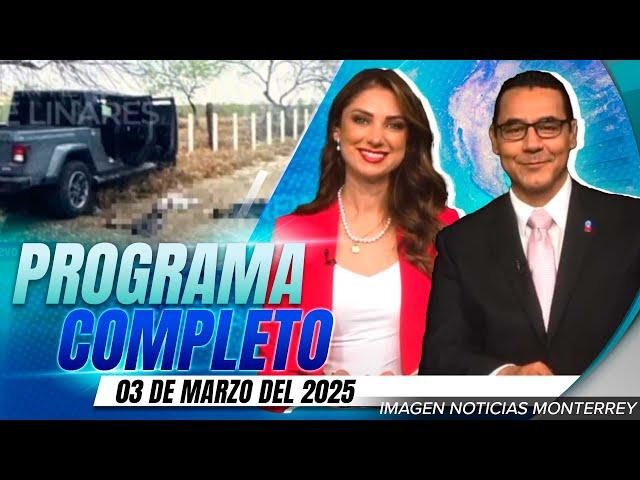 Noticias MTY con Gerardo Burgoa y Brisseida Moya | Programa Completo 3 de marzo de 2025