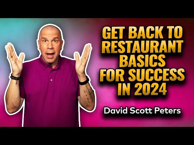 Back to Basics: The 2024 Guide to Running a Successful Restaurant