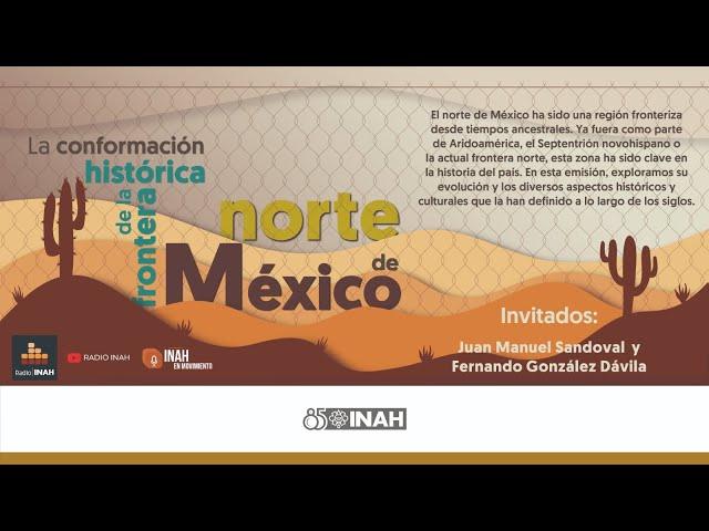 La conformación histórica de la frontera norte de México 1