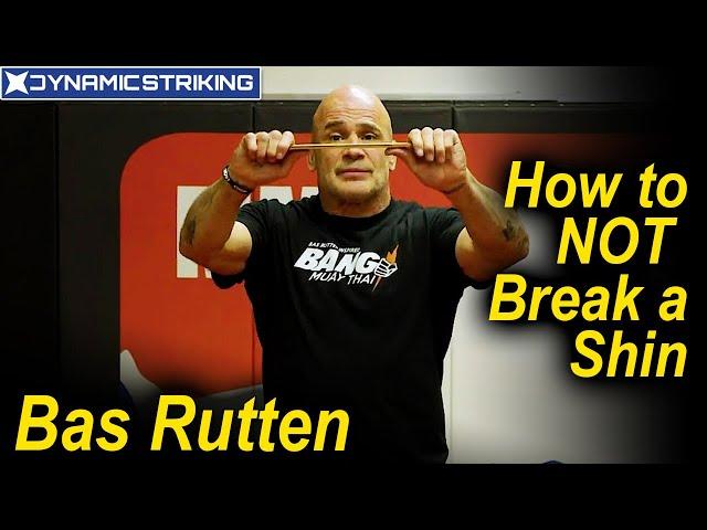 How Not To Break Your Shin by Bas Rutten