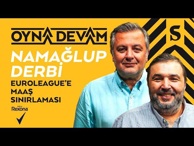 FB-GS, Şampiyonlar Ligi, Ergin Ataman, Bursaspor | Mehmet Demirkol & Kaan Kural - Oyna Devam #05