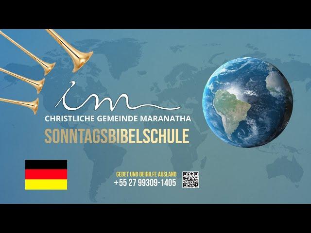 22/09/2024 - [15 Uhr (GMT+2)] Christliche Gemeinde Maranatha - Sonntagsbibelschule -  Deutsch