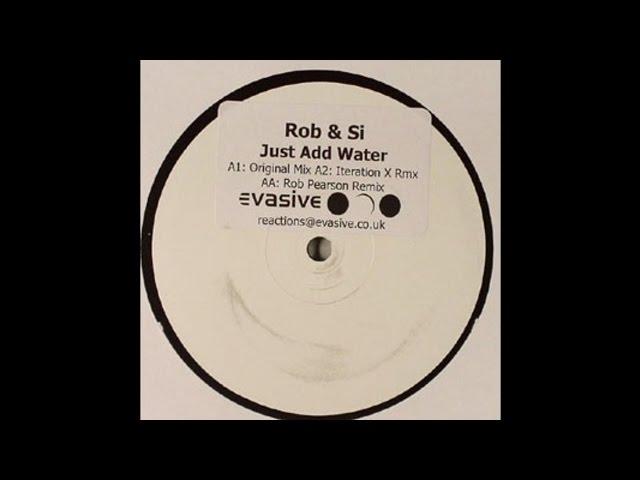 Rob & Si - Just Add Water (Rob Pearson Remix)