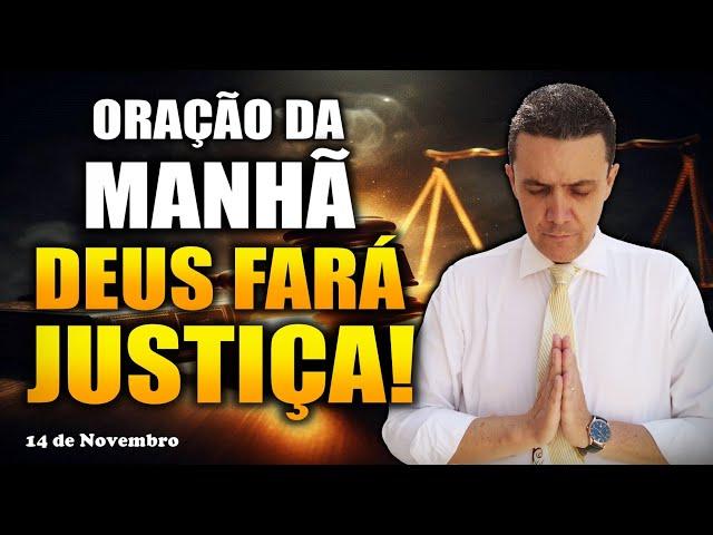 (()) ORAÇÃO DO DIA 14 DE NOVEMBRO - DEUS FARÁ JUSTIÇA EM SUA VIDA! - Com o pastor José Carlos