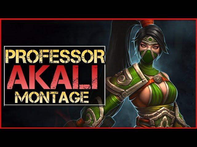 Professor Akali Montage - Best Akali Plays | League Of Legends